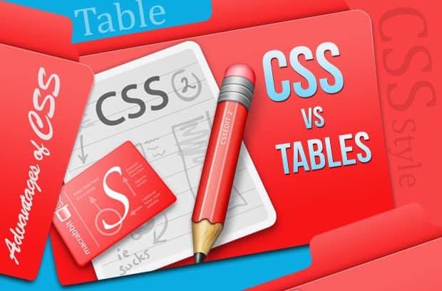 Tables Or CSS – Which is Best?