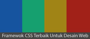 Framework CSS Terbaik untuk Desain Website